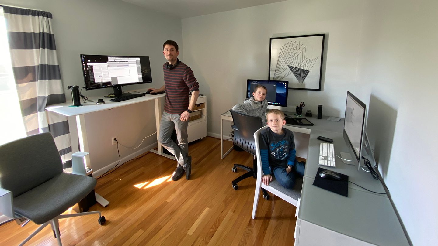 Working from home with a spouse and children.